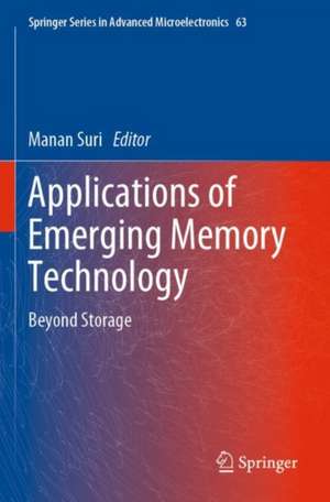 Applications of Emerging Memory Technology: Beyond Storage de Manan Suri