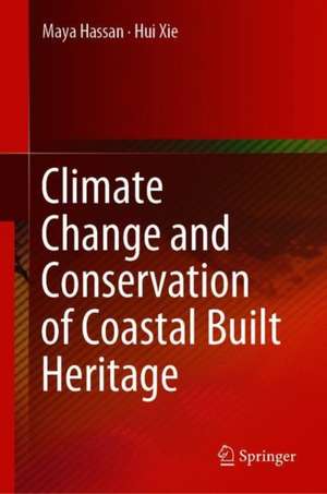 Climate Change and Conservation of Coastal Built Heritage de Maya Hassan