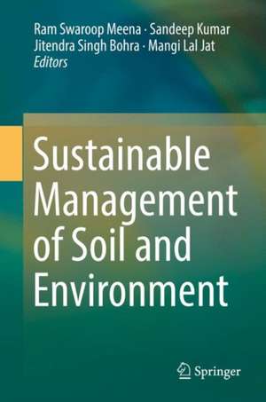 Sustainable Management of Soil and Environment de Ram Swaroop Meena