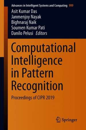 Computational Intelligence in Pattern Recognition: Proceedings of CIPR 2019 de Asit Kumar Das