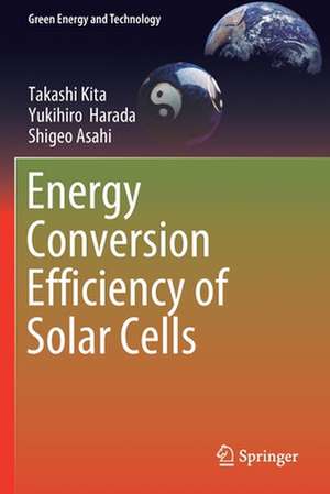 Energy Conversion Efficiency of Solar Cells de Takashi Kita