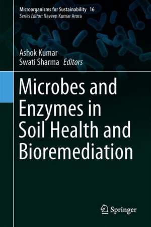 Microbes and Enzymes in Soil Health and Bioremediation de Ashok Kumar