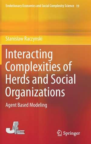 Interacting Complexities of Herds and Social Organizations: Agent Based Modeling de Stanislaw Raczynski