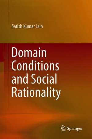 Domain Conditions and Social Rationality de Satish Kumar Jain