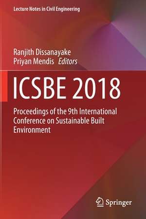 ICSBE 2018: Proceedings of the 9th International Conference on Sustainable Built Environment de Ranjith Dissanayake