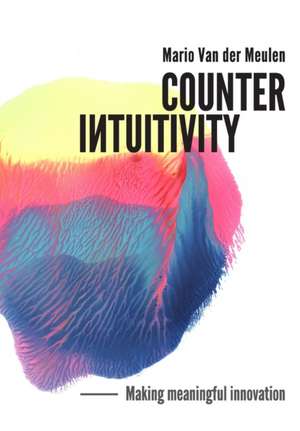 Counterintuitivity de Mario van der Meulen