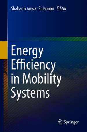 Energy Efficiency in Mobility Systems de Shaharin Anwar Sulaiman