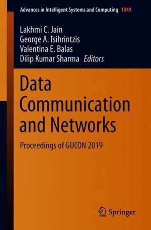 Data Communication and Networks: Proceedings of GUCON 2019 de Lakhmi C. Jain