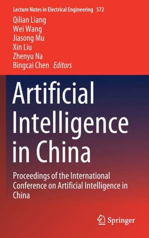 Artificial Intelligence in China: Proceedings of the International Conference on Artificial Intelligence in China de Qilian Liang