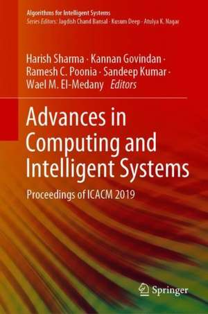 Advances in Computing and Intelligent Systems: Proceedings of ICACM 2019 de Harish Sharma