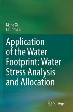 Application of the Water Footprint: Water Stress Analysis and Allocation de Meng Xu