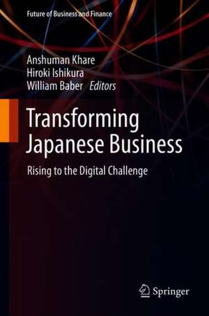 Transforming Japanese Business: Rising to the Digital Challenge de Anshuman Khare