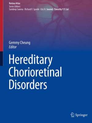 Hereditary Chorioretinal Disorders de Gemmy Cheung