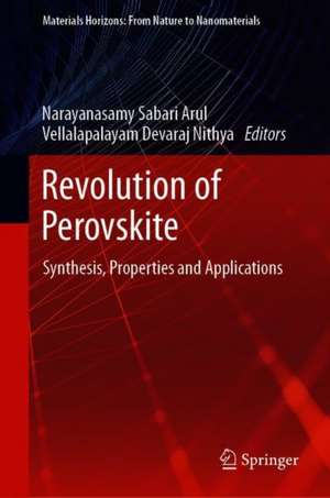 Revolution of Perovskite: Synthesis, Properties and Applications de Narayanasamy Sabari Arul