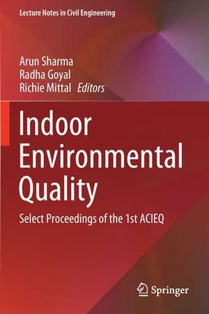 Indoor Environmental Quality: Select Proceedings of the 1st ACIEQ de Arun Sharma