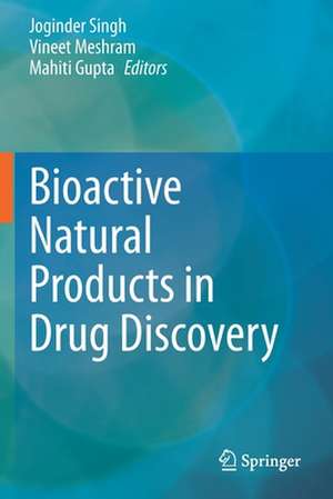 Bioactive Natural products in Drug Discovery de Joginder Singh