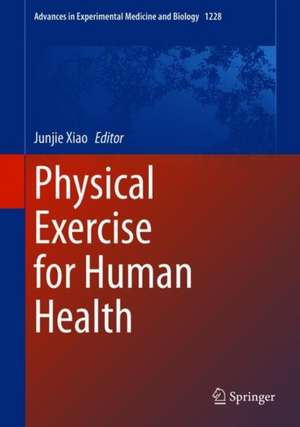 Physical Exercise for Human Health de Junjie Xiao