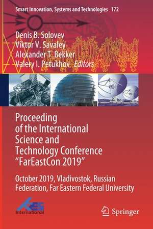 Proceeding of the International Science and Technology Conference "FarEastСon 2019": October 2019, Vladivostok, Russian Federation, Far Eastern Federal University de Denis B. Solovev