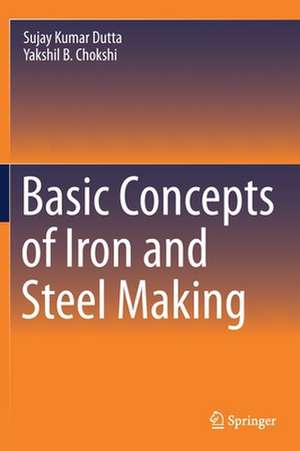 Basic Concepts of Iron and Steel Making de Sujay Kumar Dutta