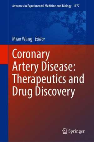 Coronary Artery Disease: Therapeutics and Drug Discovery de Miao Wang