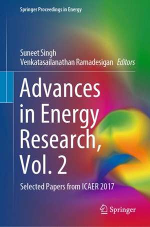 Advances in Energy Research, Vol. 2: Selected Papers from ICAER 2017 de Suneet Singh