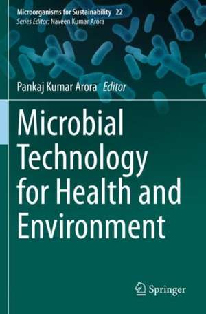 Microbial Technology for Health and Environment de Pankaj Kumar Arora