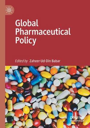 Global Pharmaceutical Policy de Zaheer-Ud-Din Babar