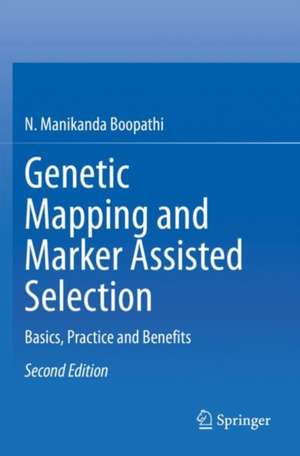 Genetic Mapping and Marker Assisted Selection: Basics, Practice and Benefits de N. Manikanda Boopathi