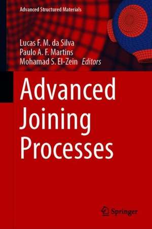 Advanced Joining Processes de Lucas F. M. da Silva