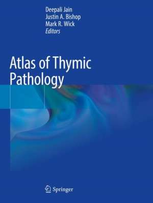 Atlas of Thymic Pathology de Deepali Jain