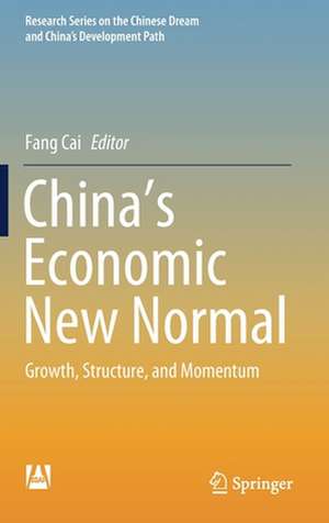 China’s Economic New Normal: Growth, Structure, and Momentum de Fang Cai