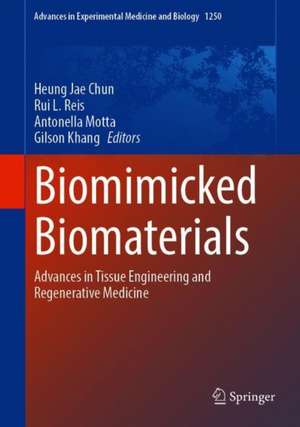 Biomimicked Biomaterials: Advances in Tissue Engineering and Regenerative Medicine de Heung Jae Chun