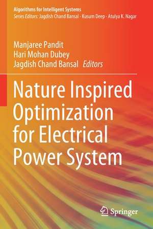 Nature Inspired Optimization for Electrical Power System de Manjaree Pandit