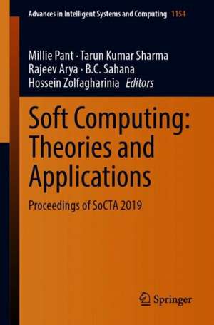 Soft Computing: Theories and Applications: Proceedings of SoCTA 2019 de Millie Pant