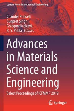 Advances in Materials Science and Engineering: Select Proceedings of ICFMMP 2019 de Chander Prakash