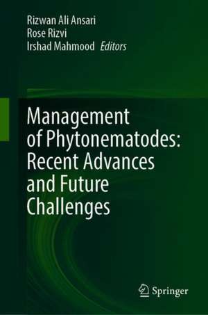 Management of Phytonematodes: Recent Advances and Future Challenges de Rizwan Ali Ansari