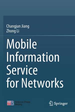 Mobile Information Service for Networks de Changjun Jiang