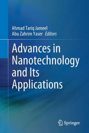 Advances in Nanotechnology and Its Applications de Ahmad Tariq Jameel