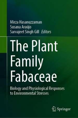 The Plant Family Fabaceae: Biology and Physiological Responses to Environmental Stresses de Mirza Hasanuzzaman