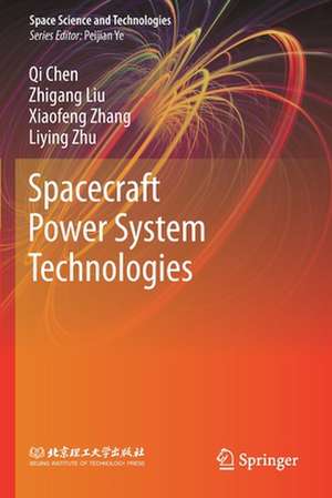 Spacecraft Power System Technologies de Qi Chen