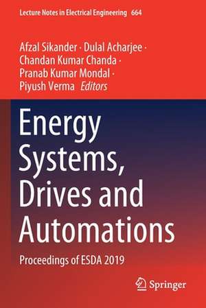 Energy Systems, Drives and Automations: Proceedings of ESDA 2019 de Afzal Sikander