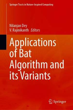 Applications of Bat Algorithm and its Variants de Nilanjan Dey