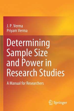 Determining Sample Size and Power in Research Studies: A Manual for Researchers de J. P. Verma