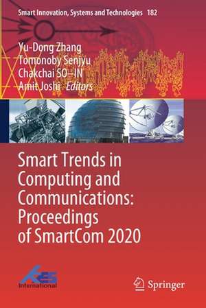 Smart Trends in Computing and Communications: Proceedings of SmartCom 2020 de Yu-Dong Zhang