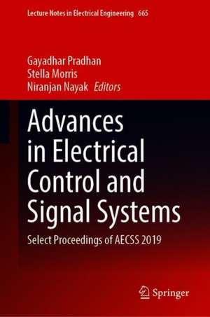 Advances in Electrical Control and Signal Systems: Select Proceedings of AECSS 2019 de Gayadhar Pradhan