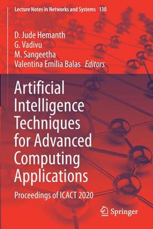 Artificial Intelligence Techniques for Advanced Computing Applications: Proceedings of ICACT 2020 de D. Jude Hemanth