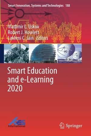 Smart Education and e-Learning 2020 de Vladimir L. Uskov