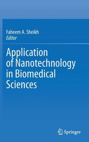 Application of Nanotechnology in Biomedical Sciences de Faheem A. Sheikh