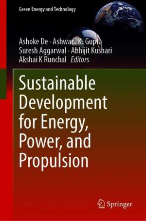 Sustainable Development for Energy, Power, and Propulsion de Ashoke De