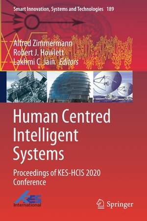 Human Centred Intelligent Systems: Proceedings of KES-HCIS 2020 Conference de Alfred Zimmermann